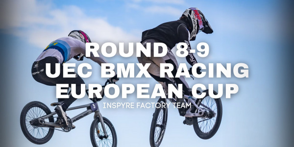 Round 8-9 UEC BMX Racing European Cup